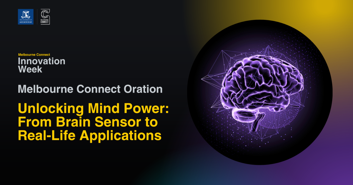 Melbourne Connect | Unlocking Mind Power: From Brain Sensor to…