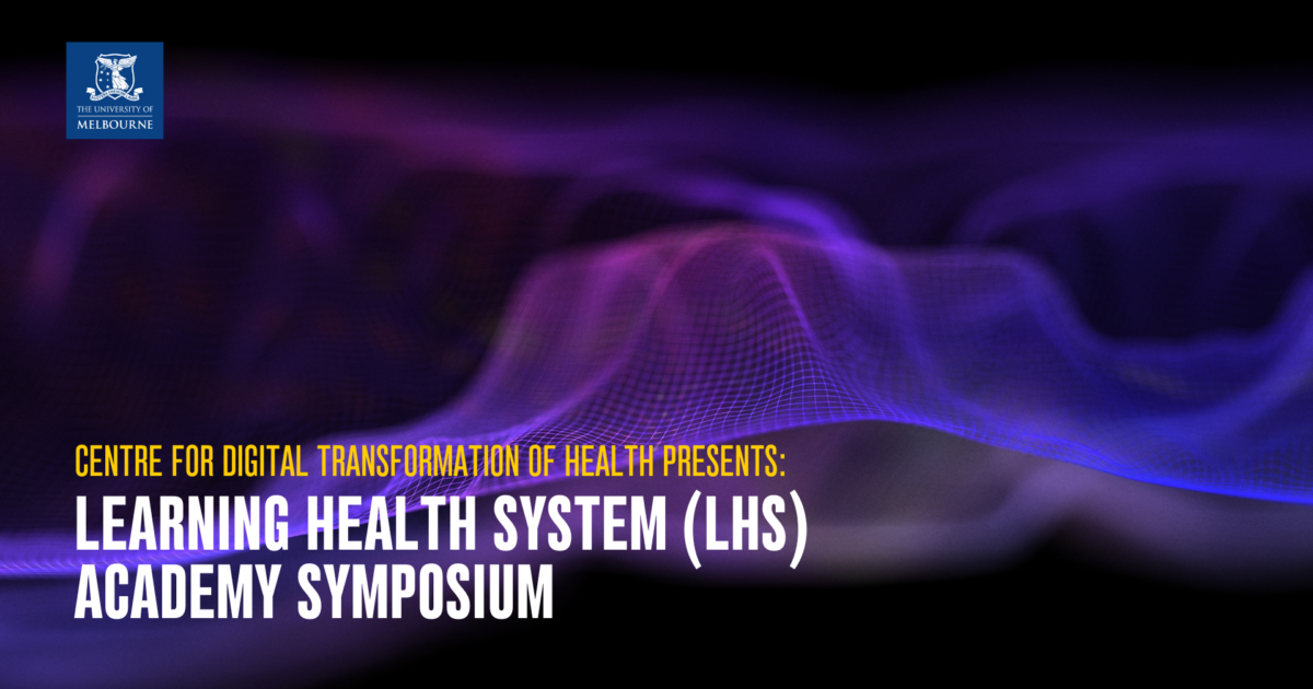 Melbourne Connect | Learning Health System (LHS) Academy Symposium
