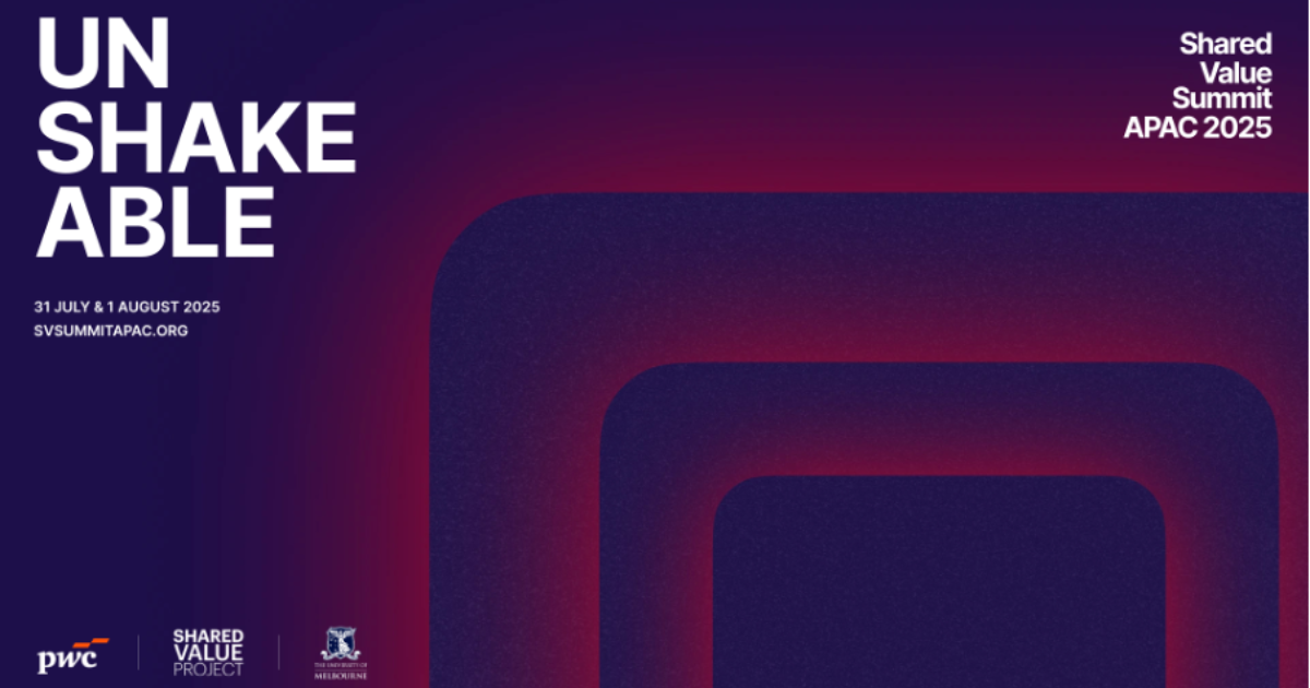 Melbourne Connect | 2025 Shared Value Summit Asia Pacific